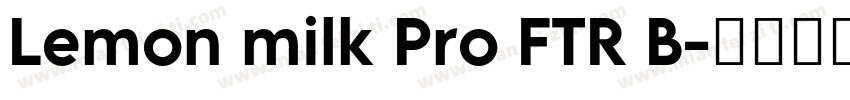 Lemon milk Pro FTR B字体转换